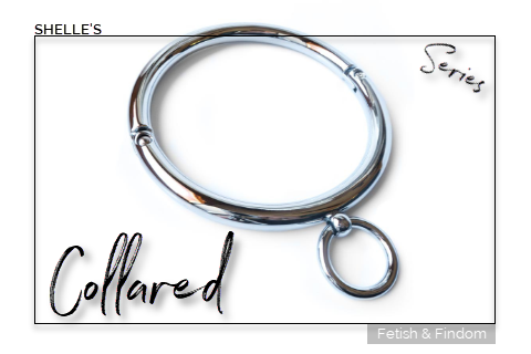 Collared (slave) Parts 1 & 2 | Shelle Rivers