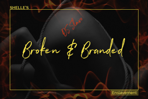 Broken and Branded | Shelle Rivers