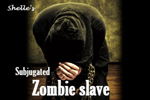 Subjugated zombie | Shelle Rivers